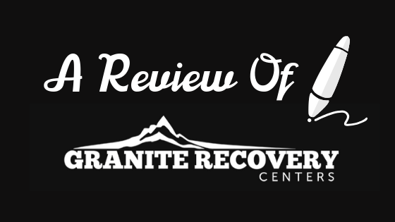 A Review of Granite Recovery Center